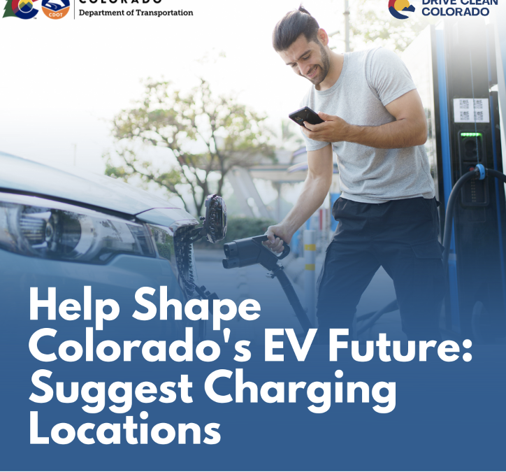 Help Shape Colorado’s EV Future: Suggest Charging Locations